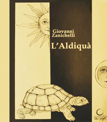 L' aldiquà - Giovanni Zanichelli - Libro Consulta Librieprogetti 2022, Il piccolo Mercurio | Libraccio.it