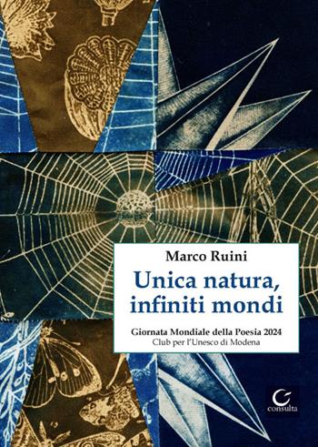 Unica natura, infiniti mondi - Marco Ruini - Libro Consulta Librieprogetti 2024, Segni & parole | Libraccio.it