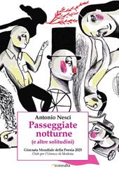 Passeggiate notturne (e altre solitudini). Ediz. illustrata
