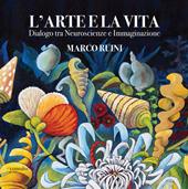 L'arte e la vita. Dialogo tra neuroscienze e immaginazione