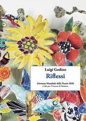 Riflessi. Poesie. Ediz. illustrata