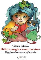 Di fate e maghe e simili creature. Viaggio nella letteratura fantastica. Con Audio