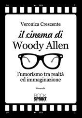 Il cinema di Woody Allen. L'umorismo tra realtà ed immaginazione