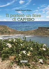 Ti porterò un fiore di cappero