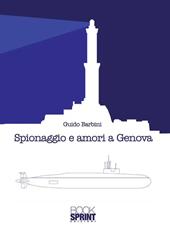 Spionaggio e amori a Genova