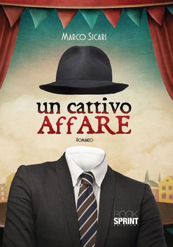 Un cattivo affare - Marco Sicari - Libro BooksprintEdizioni 2015 | Libraccio.it