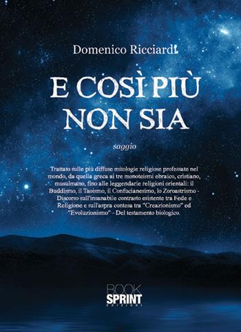 E così più non sia - Domenico Ricciardi - Libro BooksprintEdizioni 2015 | Libraccio.it