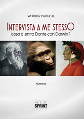 Intervista a me stesso. Cosa c'entra Dante con Darwin?