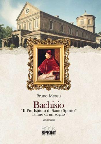 Bachisio - Bruno Mereu - Libro Booksprint 2015 | Libraccio.it