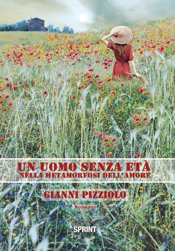 Un uomo senza età - Gianni Pizziolo - Libro BooksprintEdizioni 2015 | Libraccio.it