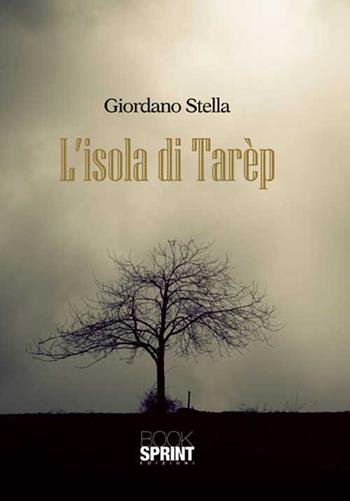 L' isola di Tarèp - Giordano Stella - Libro Booksprint 2015 | Libraccio.it