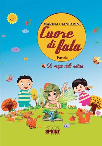 Cuore di fata - Marina Cianfarini - Libro Booksprint 2015 | Libraccio.it