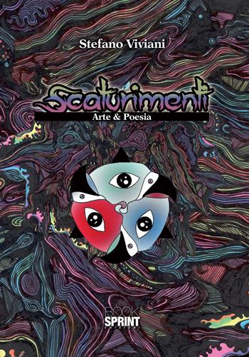 Scaturimenti - Stefano Viviani - Libro BooksprintEdizioni 2015 | Libraccio.it