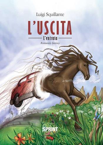L'uscita - Luigi Squillante - Libro BooksprintEdizioni 2015 | Libraccio.it
