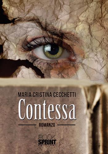 Contessa - Maria C. Cecchetti - Libro BooksprintEdizioni 2015 | Libraccio.it