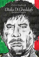 L' Italia di Gheddafi. Quel giorno a Fiumicino