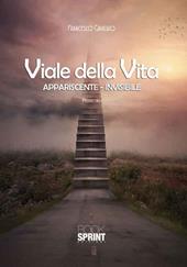 Viale della vita. Appariscente. Invisibile