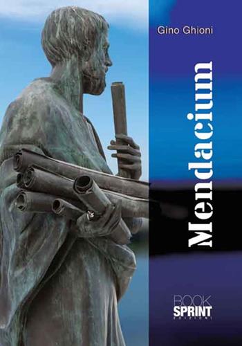Mendacium - Gino Ghioni - Libro Booksprint 2016 | Libraccio.it