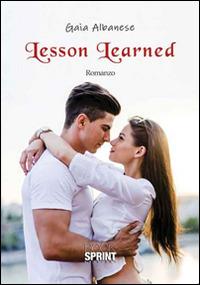 Lesson learned. Ediz. italiana - Gaia Albanese - Libro Booksprint 2016 | Libraccio.it