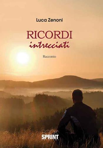 Ricordi intrecciati - Luca Zenoni - Libro BooksprintEdizioni 2016 | Libraccio.it
