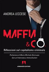 Maffia e Co. Riflessioni sul capitalismo criminale - Andrea Leccese - Libro Armando Editore 2016, Scaffale aperto | Libraccio.it