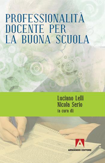 Professionalità docente per la buona scuola  - Libro Armando Editore 2016, Scuola oggi | Libraccio.it