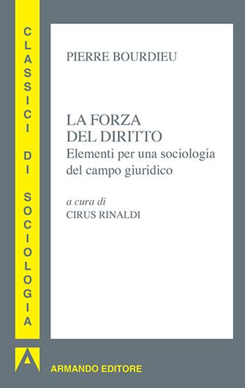 La forma del diritto - Pierre Bourdieu - Libro Armando Editore 2017, Classici di sociologia | Libraccio.it