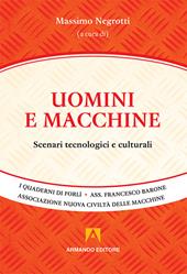 Uomini e macchine. Scenari tecnologici e culturali