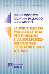 La psicoterapia psicoanalitica per l'infanzia e l'adolescenza nei contesti socio-culturali attuali