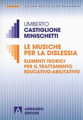 Le musiche per la dislessia. Elementi teorici per il trattamento educativo-abilitativo