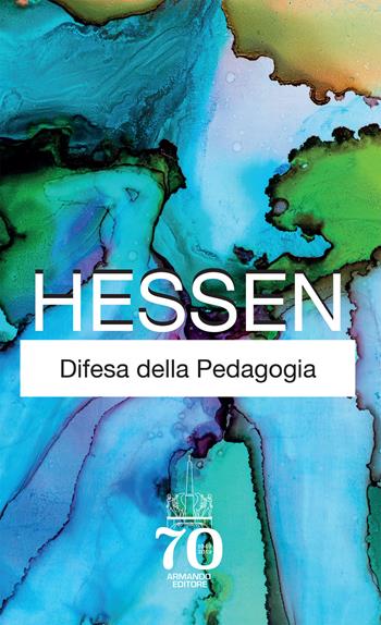 Difesa della pedagogia. Nuova ediz. - Sergej Hessen - Libro Armando Editore 2019, Classici | Libraccio.it