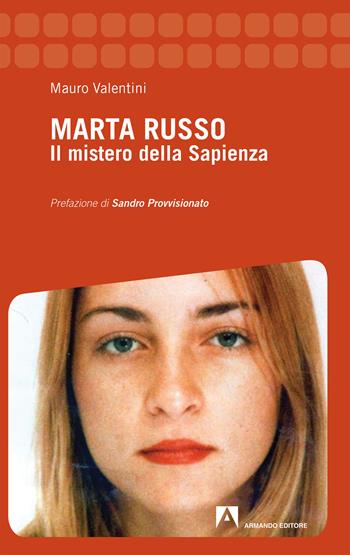 Marta Russo. Il mistero della Sapienza - Mauro Valentini - Libro Armando Editore 2019 | Libraccio.it