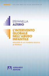 L' intervento globale nell'abuso infantile. Attualità di un modello storico di welfare