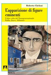 L' apparizione di figure eminenti. L'altro volto del transgenerazionale. Kafka, Joyce, Althusser