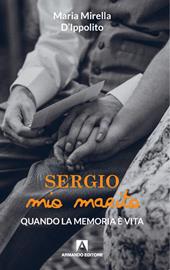 Sergio mio marito. Quando la memoria è vita