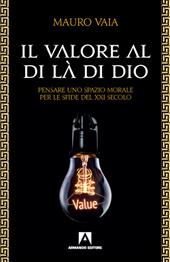 Il valore al di là di Dio. Pensare uno spazio morale per le sfide del XXI secolo