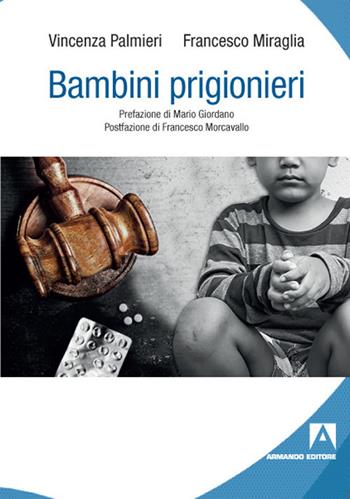 Bambini prigionieri - Vincenza Palmieri, Francesco Miraglia - Libro Armando Editore 2021 | Libraccio.it
