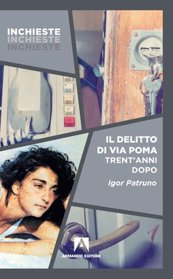Il delitto di via Poma trent'anni dopo - Igor Patruno - Libro Armando Editore 2020 | Libraccio.it