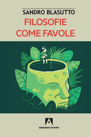 Filosofie come favole - Sandro Blasutto - Libro Armando Editore 2020, Scaffale aperto | Libraccio.it