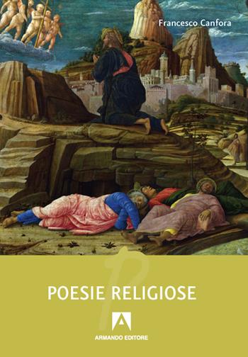 Poesie religiose - Francesco Canfora - Libro Armando Editore 2021 | Libraccio.it