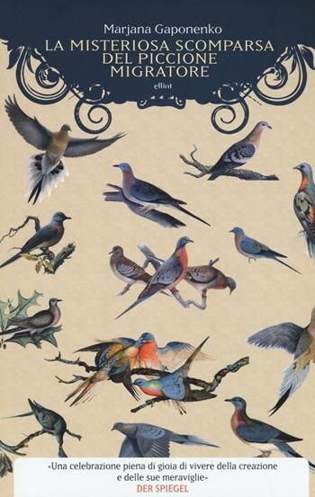 La misteriosa scomparsa del piccione migratore - Marjana Gaponenko - Libro Elliot 2016, Manubri | Libraccio.it