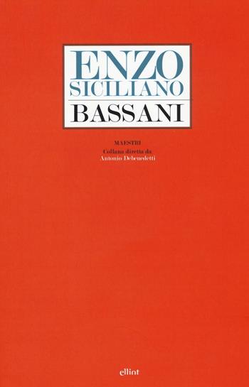 Bassani - Enzo Siciliano - Libro Elliot 2016, Maestri | Libraccio.it