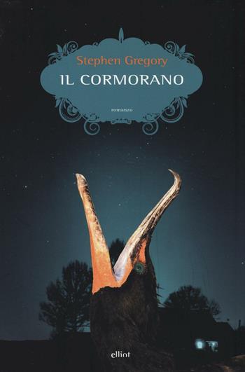 Il cormorano - Stephen Gregory - Libro Elliot 2016, Scatti | Libraccio.it