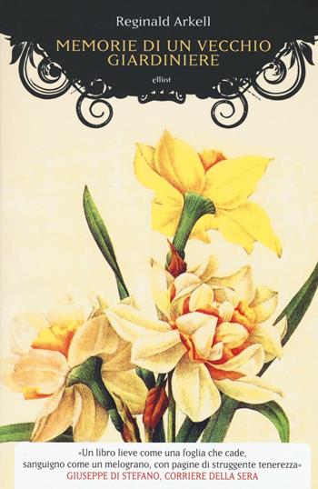 Memorie di un vecchio giardiniere - Reginald Arkell - Libro Elliot 2016, Manubri | Libraccio.it