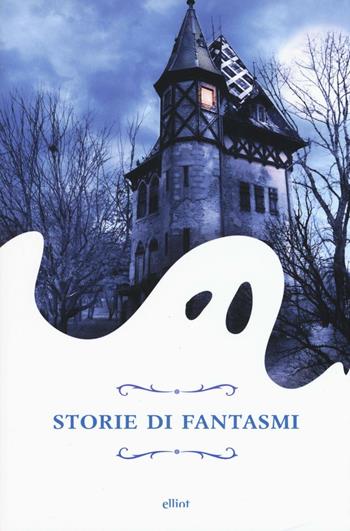 Storie di fantasmi  - Libro Elliot 2016, Raggi | Libraccio.it