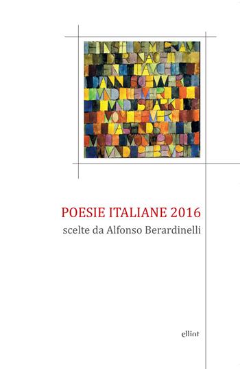 Poesie italiane 2016  - Libro Elliot 2017, Poesia | Libraccio.it