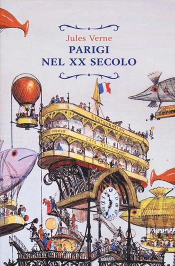 Parigi nel XX secolo - Jules Verne - Libro Elliot 2017, Raggi | Libraccio.it