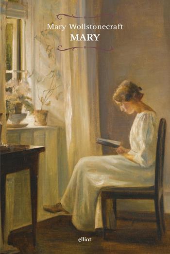Mary - Mary Wollstonecraft - Libro Elliot 2017, Raggi | Libraccio.it