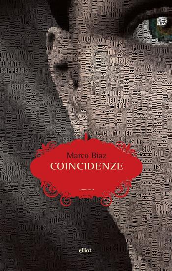 Coincidenze - Marco Biaz - Libro Elliot 2018, Scatti | Libraccio.it