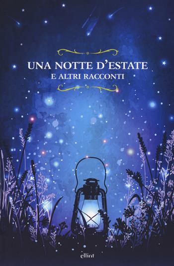 Una notte d'estate e altri racconti  - Libro Elliot 2018, Raggi | Libraccio.it